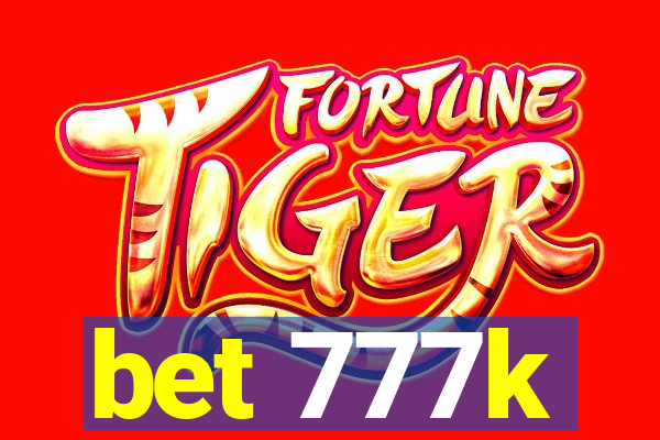 bet 777k